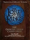The "Lord of the Rings" Official Stage Companion