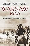 Warsaw 1920: Lenin's Failed Conquest of Europe