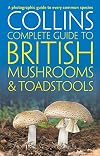 Collins Complete Guide to British Mushrooms and Toadstools