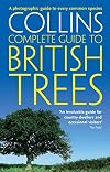 Collins Complete Guide to British Trees: A Photographic Guide to Every Common Species (Collins Complete Photo Guides)