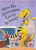 How Do Dinosaurs Go To School