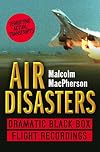 Air Disasters: Dramatic Black Box Flight Recordings