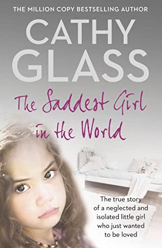 The Saddest Girl in the World (As:Cathy Glass) cover
