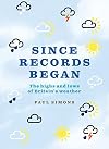 Since Records Began...: The Highs and Lows of Britain's Weather