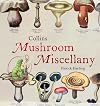 Mushroom Miscellany