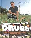 Grow Your Own Drugs: Easy Recipes for Natural Remedies and Beauty Fixes