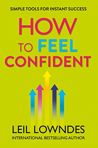How to Feel Confident: Simple Tools for Instant Success book cover