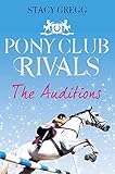 The Auditions Pony Club Rivals Book 1