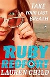 Ruby Redfort: Take Your Last Breath
