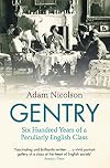 Gentry: Six Hundred Years of a Peculiarly English Class