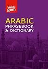Collins Arabic Phrasebook and Dictionary Gem Edition: Essential phrases and words in a mini, travel-sized format (Collins Gem)
