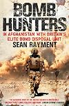 Bomb Hunters: In Afghanistan with Britain?s Elite Bomb Disposal Unit