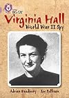 Virginia Hall: Second World War Spy