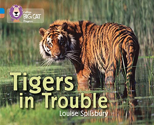 Tigers in Trouble (By: Louise Spilsbury) cover