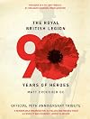 The Royal British Legion: 90 Years of Heroes