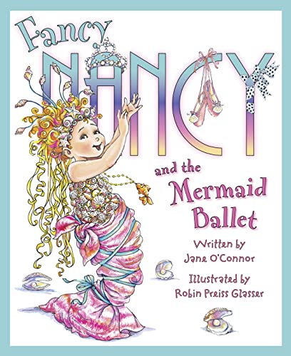 Fancy Nancy and the Mermaid Ballet book cover