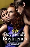 My Boyfriend’s Boyfriends