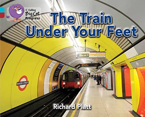 The Train Under Your Feet (By: Richard Platt) cover
