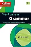 Work On Your Grammar A Practice Book For Learners At Elementary Level