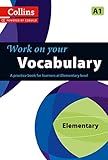 Work On Your Vocabulary A Practice Book For Learners At Elementary Level