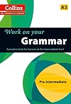 Grammar : A2 (Collins Work on Your…)