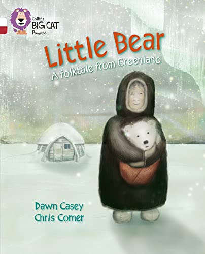 Little Bear: A Folktale from Greenland (By: Dawn Casey) cover