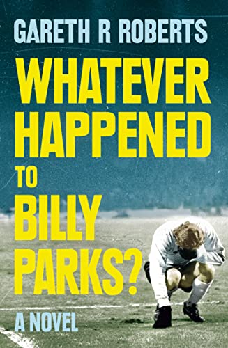 Cover of Whatever Happened to Billy Parks?