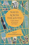 Waves Across the South: A New History of Revolution and Empire