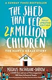 The Shed That Fed A Million Children The Marys Meals Story