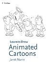 Animated Cartoons (Collins Learn to Draw)