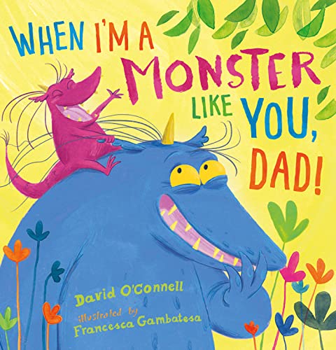 Cover of When I'm a Monster Like You, Dad