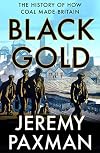 Black Gold: The History of How Coal Made Britain