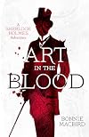 Art in the Blood: A Sherlock Holmes Adventure