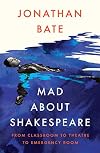 Mad about Shakespeare: From Classroom to Theatre to Emergency Room