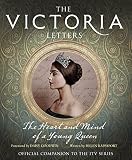 The Victoria Letters The Official Companion To The Itv Victoria Series