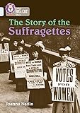 Collins Big Cat The Story Of The Suffragettes Band 17diamond