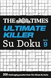 The Times Ultimate Killer Su Doku Book 9 200 Of The Deadliest Su Doku Puzzles