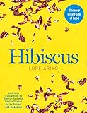 Hibiscus: Discover Fresh Flavours from West Africa