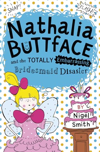 Cover of Nathalia Buttface and the Totally Embarrassing Bridesmaid Disaster (Nathalia Buttface)