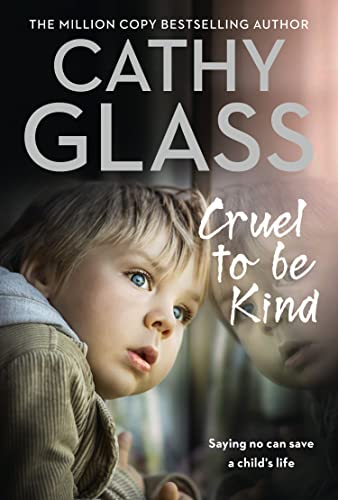 Cruel to Be Kind (As:Cathy Glass) cover