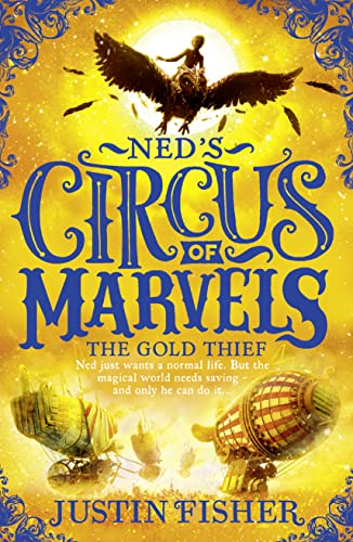 Cover of The Gold Thief (Ned's Circus of Marvels, Book 2)
