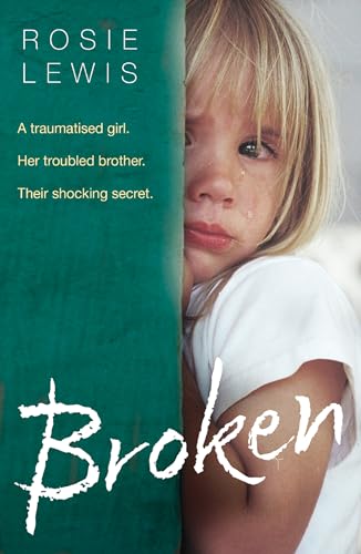 Broken: A traumatized girl. Her troubled brother. Their shocking secret. book cover