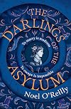 The Darlings of the Asylum