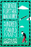The Accidental Further Adventures of the Hundred-Year-Old Man
