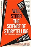 The Science Of Storytelling Why Stories Make Us Human And How To Tell Them Better