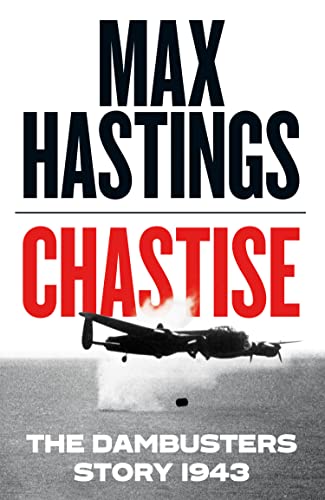 Chastise: The Dambusters Story 1943 book cover