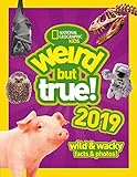 Weird But True 2019 Wild Wacky Facts Photos