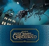 The Art Of Fantastic Beasts The Crimes Of Grindelwald