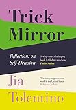 Trick Mirror Reflections On Selfdelusion