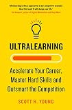 Ultralearning Accelerate Your Career Master Hard Skills And Outsmart The Competition